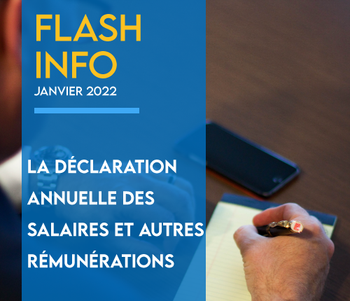 Flash info : La déclaration annuelle des salaires et autres déclarations