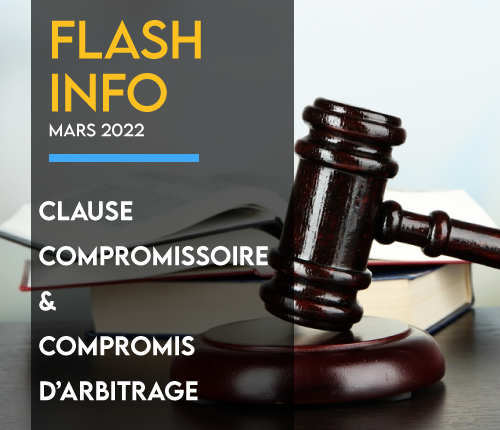 Flash Info : Clause compromissoire et compromis d&rsquo;arbitrage