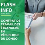 Flash info Contrat de travail des étrangers au Congo ACPE
