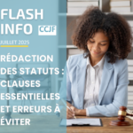 Flash info CCJF : Rédaction des statuts : clauses essentielles et erreurs à éviter