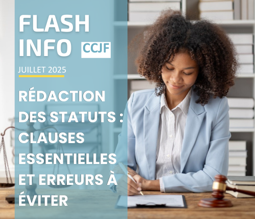 Flash Info : Rédaction des statuts : clauses essentielles et erreurs à éviter